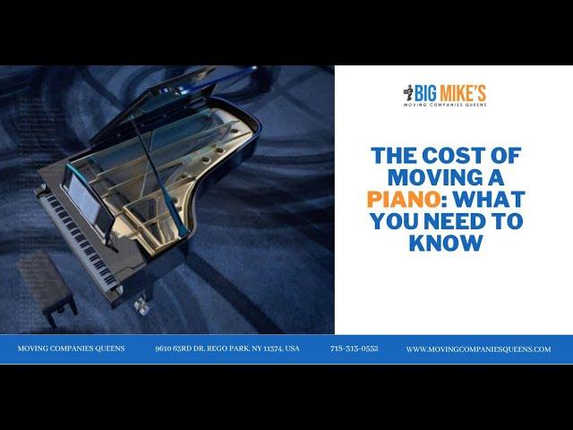 The Cost Of Moving A Piano: What You Need To Know | Moving Companies Queens