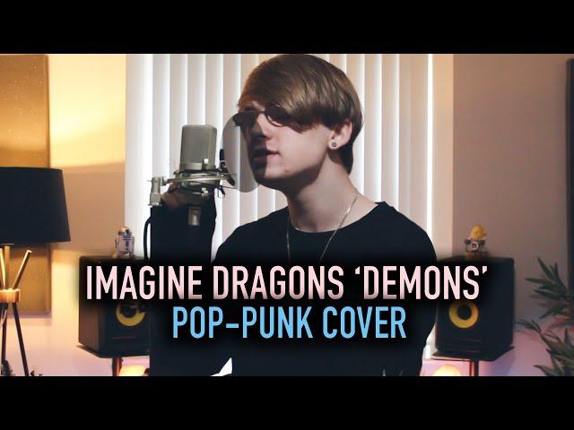 Imagine Dragons 'Demons' [Pop-Punk Cover]