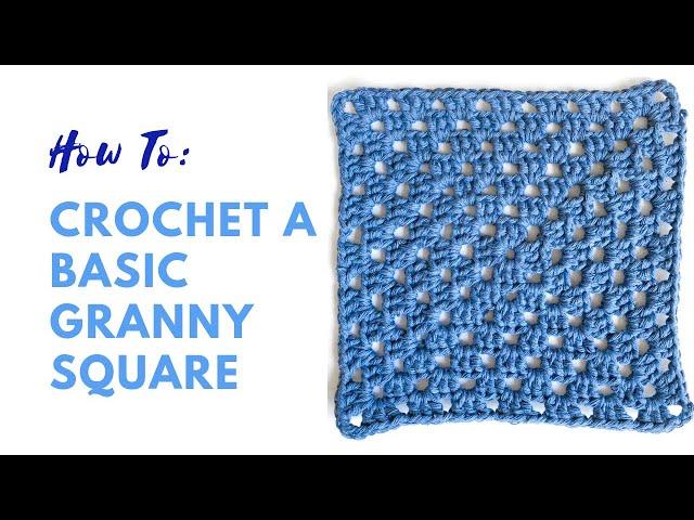 How To Crochet A Basic Granny Square - Easy Crochet Project For Beginners