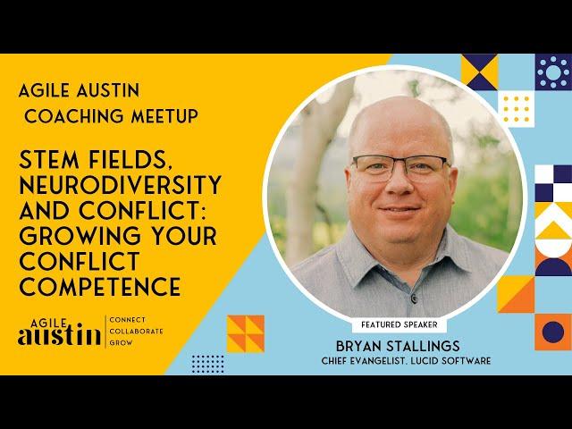 Agile Austin Coaching - STEM fields, neurodiversity and conflict with Bryan Stallings