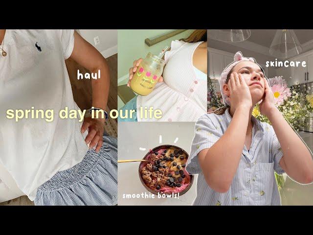 A SPRING DAY IN OUR LIFE! *making caramel, skin care, smoothie bowl, haul