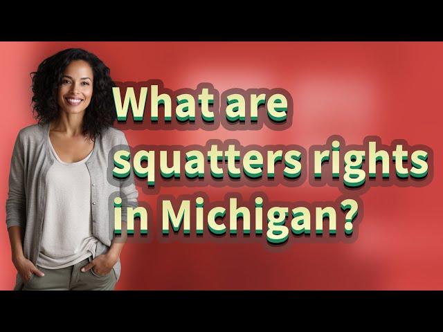 What are squatters rights in Michigan?
