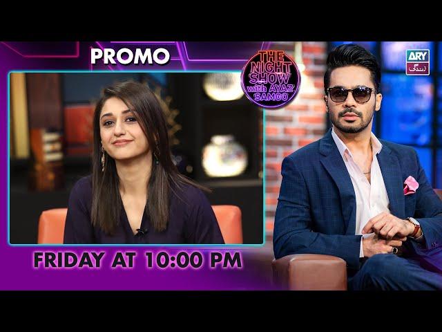 The Night Show with Ayaz Samoo | Dania Enwer | Promo | Friday at 10:00 PM | ARY Zindagi