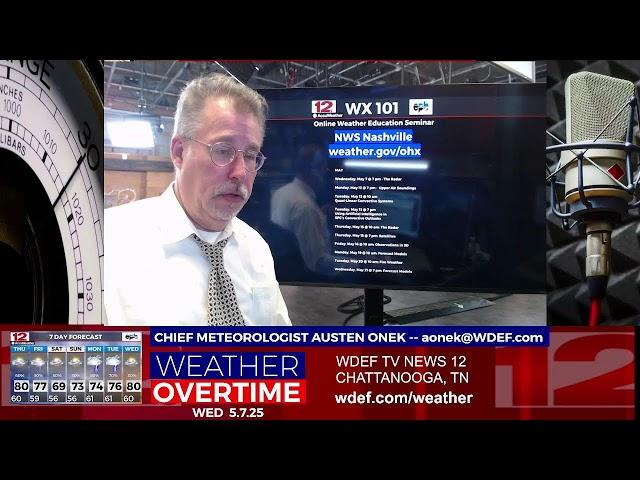 WDEF-TV NEWS 12 WEATHER OVERTIME - WEDNESDAY MAY 7, 2025