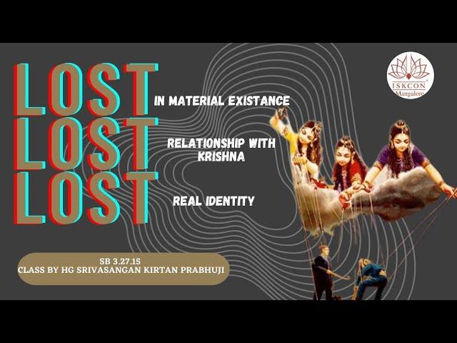 You Lost - Srimad Bhagavatam Lecture by H.G. Srivasangan Kirtan Das