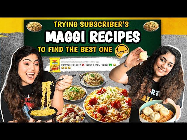 We ONLY ATE our Subscriber’s Maggi Recipes For 24 Hours to find the BEST one! | @TheThakurSisters