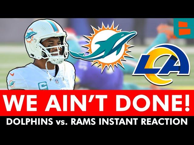 SEASON IS SAVED! Miami Dolphins vs. Los Angeles Rams INSTANT REACTION!