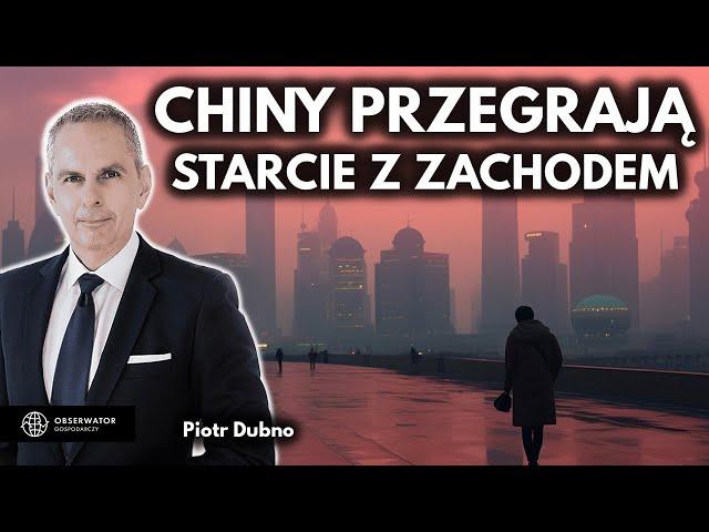 Chińska gospodarka ma bardzo poważne problemy, które zadecydują o jej przyszłości - Piotr Dubno