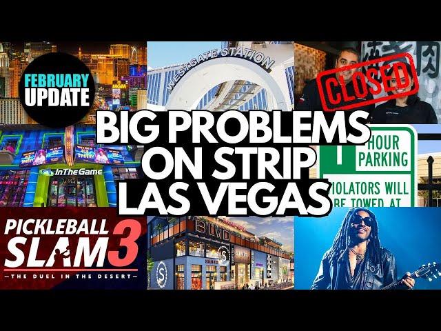 Las Vegas is CHANGED Forever - BIG Problems on Strip? (February 2025 Updates)