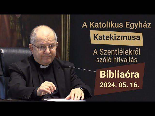 A Szentlélekről szóló hitvallás - Bábel érsek hittanórája - 2024.05.16.