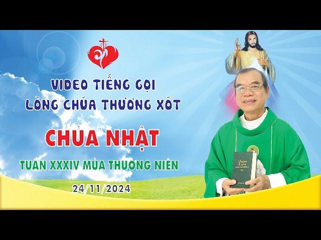 VIDEO TIẾNG GỌI LÒNG CHÚA THƯƠNG XÓT | 24/11/2024