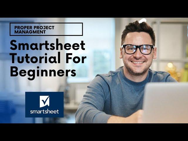 Smartsheet Tutorial For Beginners [2024 Complete Guide]