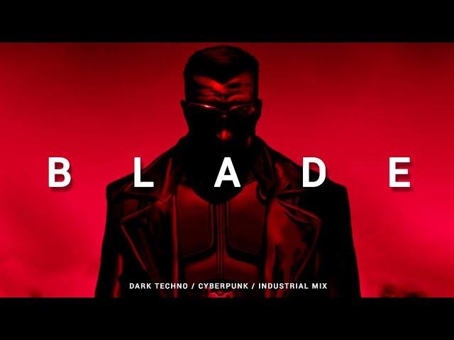 Dark Techno / Cyberpunk / Midtempo Mix 'BLADE'