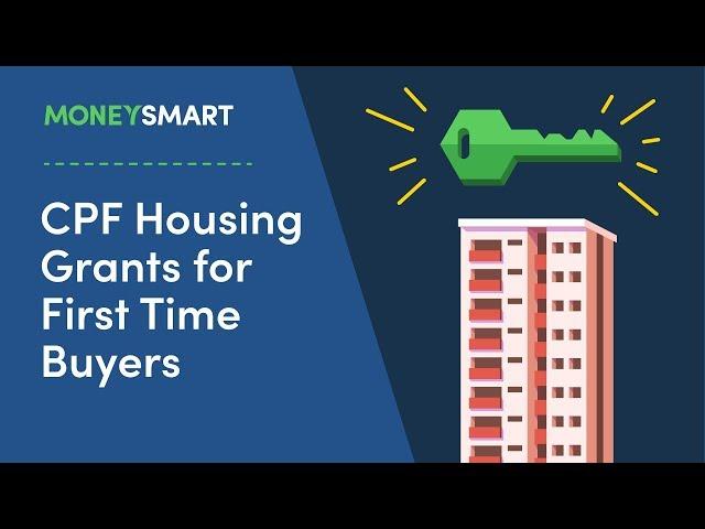 CPF Housing Grant Guide 2019 - 4 Grants for Buying a HDB Flat