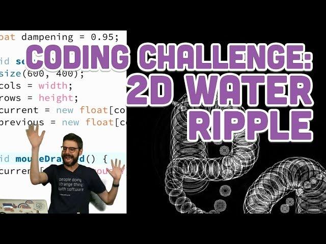 Coding Challenge 102: 2D Water Ripple