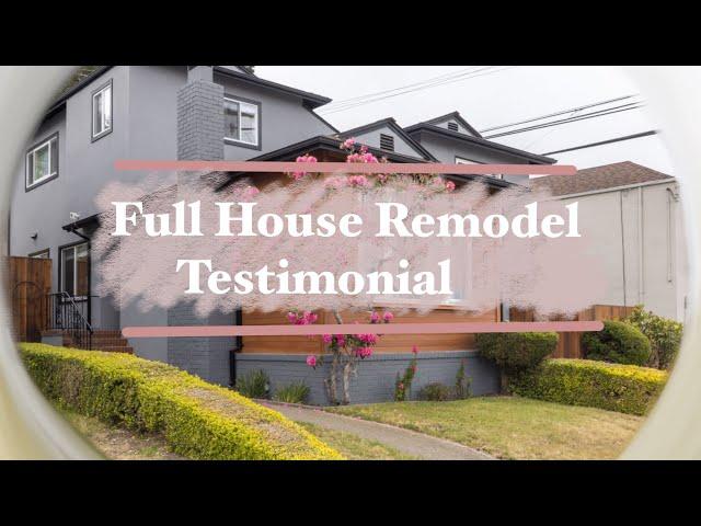 Daly City Full house remodel client testimonial