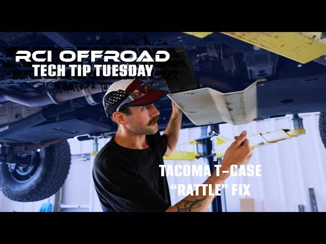 RCI TECH TIP TUESDAY: Tacoma T-Case Rattle Fix!!!