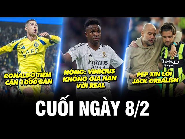 BẢN TIN CUỐI NGÀY 8/2 | NÓNG: VINICIUS KHÔNG GIA HẠN VỚI REAL, RONALDO TIỆM CẬN 1000 BÀN