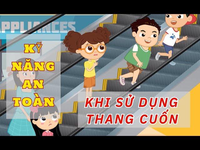 DẠY CON CÁCH SỬ DỤNG THANG CUỐN AN TOÀN | KỸ NĂNG AN TOÀN CHO BÉ
