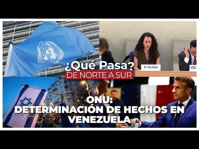 ONU: Determinación de hechos en Venezuela - ¿Qué Pasa? De Norte a Sur