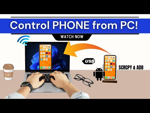 How to control Android PHONE from your PC (via USB & WiFi) | Control & Mirroring Android to PC 2024