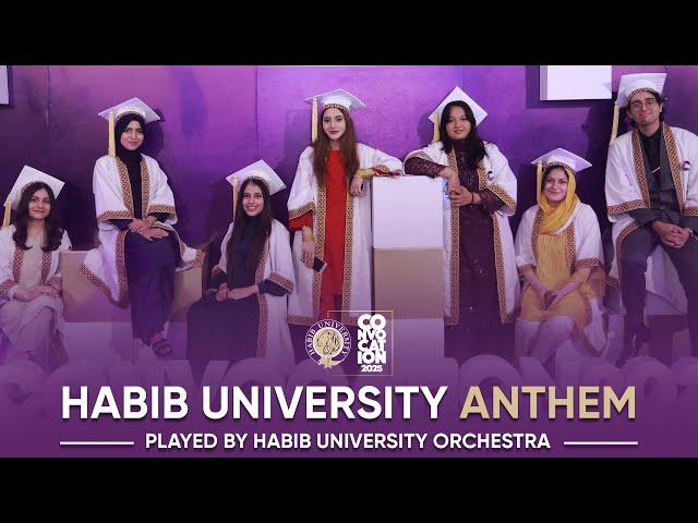 Habib University Anthem | #HabibConvocation 2025