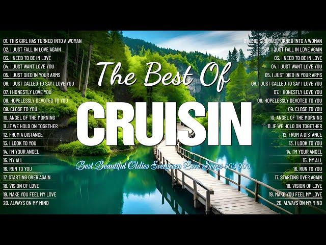 Best Timeless Evergreen Cruisin Love Songs 70s 80s 90s  The Best Of Beautiful Relaxing Old Songs