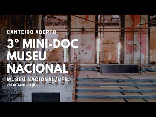 Canteiro Aberto - 3° Mini-Doc Museu Nacional