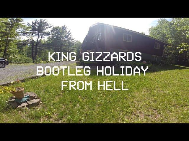 King Gizzards BOOTLEG HOLIDAY FROM HELL