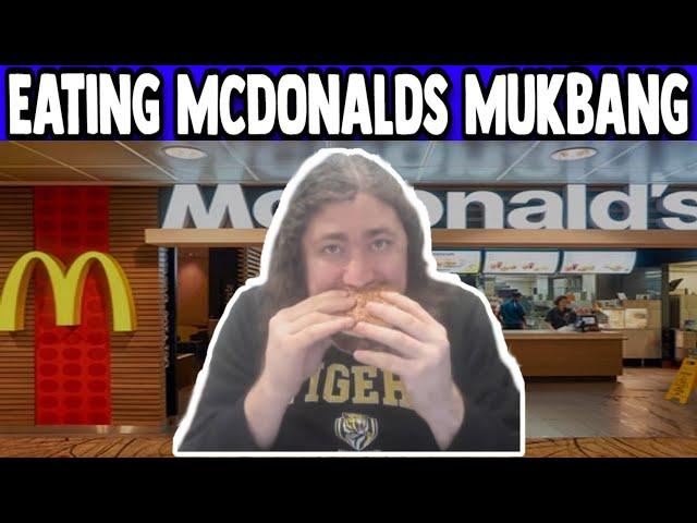 Eating McDonalds Mukbang