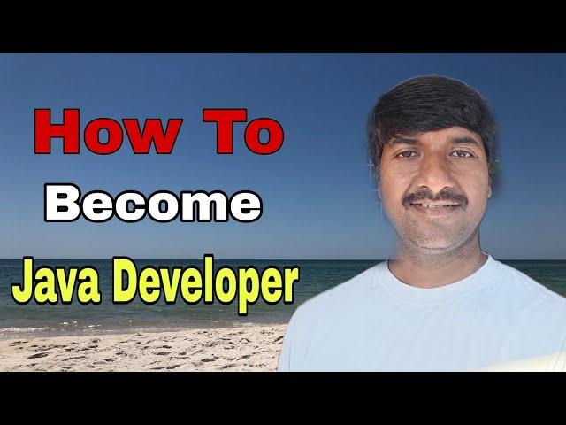 How to become Java Developer | @byluckysir