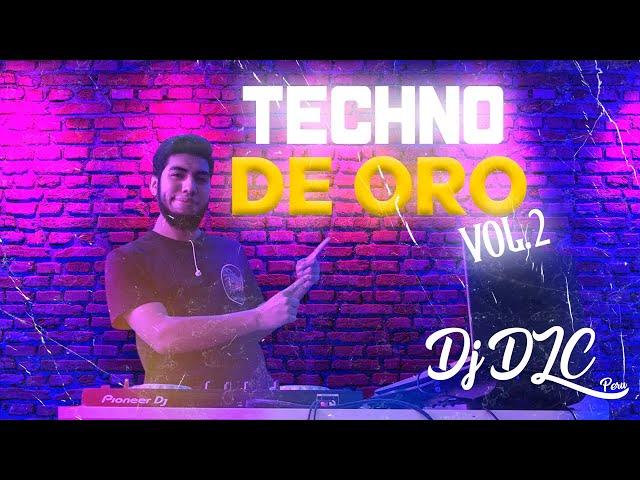 TECHNO DE ORO  (VOL.2) - DJ DLC PERÚ