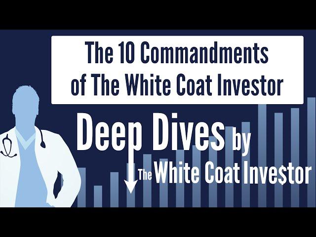 The 10 Commandments of The White Coat Investor