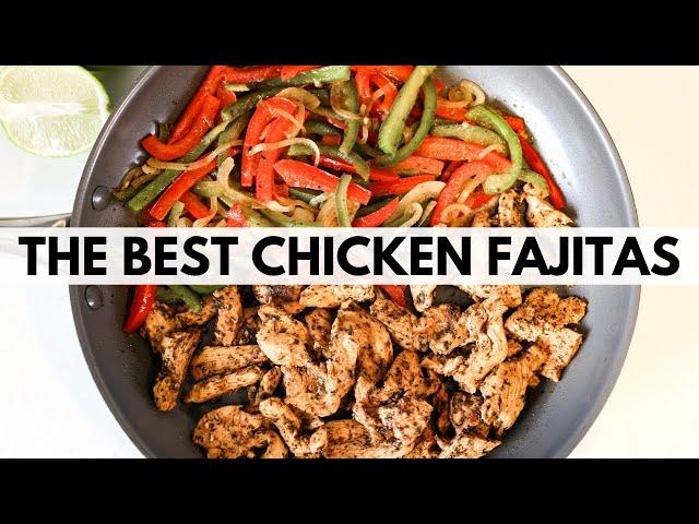 EASY CHICKEN FAJITA RECIPE + The Best Chicken Fajita Marinade