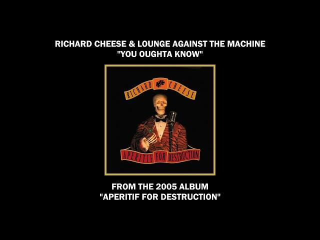 Richard Cheese "You Oughta Know" from the album "Aperitif For Destruction" (2005)