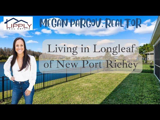 Moving to Longleaf of Trinity / New Port Richey - Lipply Real Estate