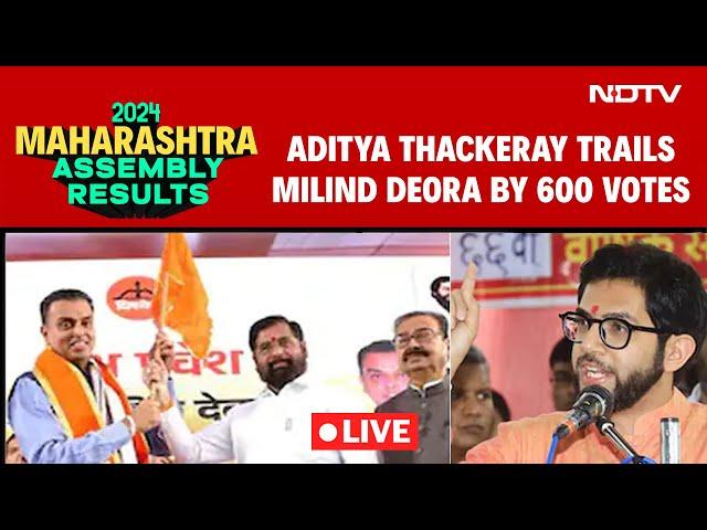 Maharashtra Results Live: Aditya Thackeray Trails Milind Deora By 600 Votes In Worli Blockbuster