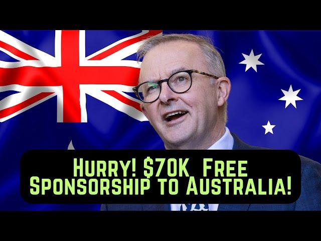 Hurry! Get $70,000, Free Flights & Sponsorship to Work in Australia - Australian Visas!