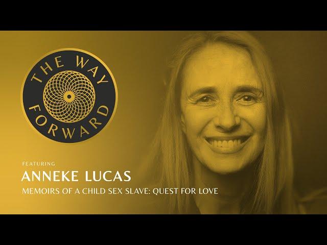 Memoirs of a Child Sex Slave: Quest For Love featuring Anneke Lucas