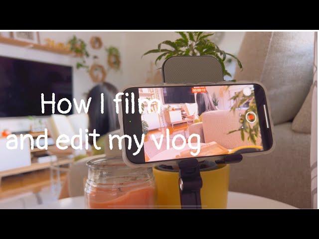 How I film & edit YouTube video with my iPhone