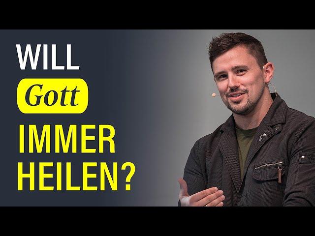 Ist es immer Gottes Wille zu heilen? – Pastor Waldemar Justus