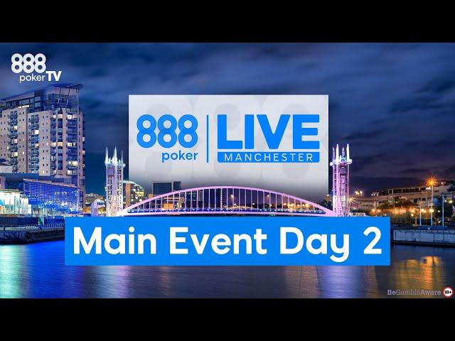 888poker LIVE Manchester Main Event Day 2 | 18+