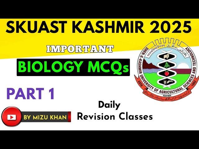SKUAST KASHMIR UG ENTRANCE 2025 | BIOLOGY MCQs| PREVIOUS YEAR PAPER  MCQs | SKUAST KASHMIR.