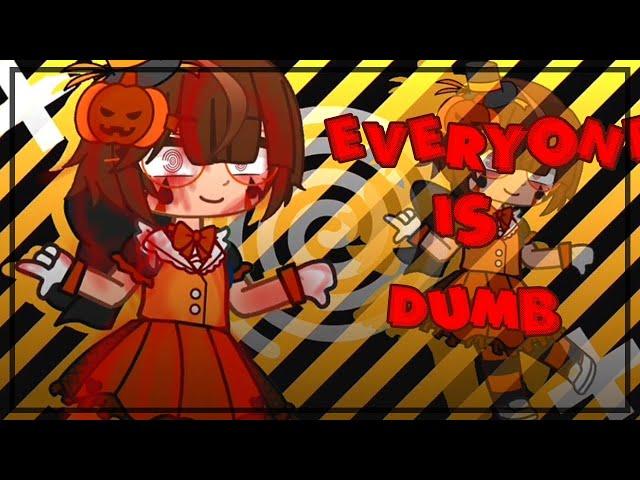 | Everyone is DUMB  | Halloween Special  | | Tweening  |