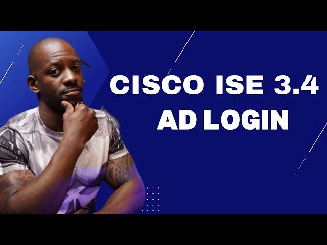 How to Configure Active Directory Admin Login in Cisco ISE 3.4