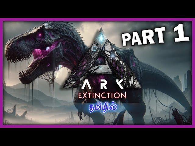 Welcome to the CRAZIEST ARK EVER! | Ark - Extinction | Majaako Gaming | Ep # 01 | Tamil