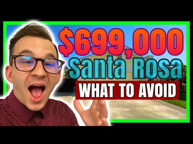 What Does $699,000 Get You In Santa Rosa | What To Avoid