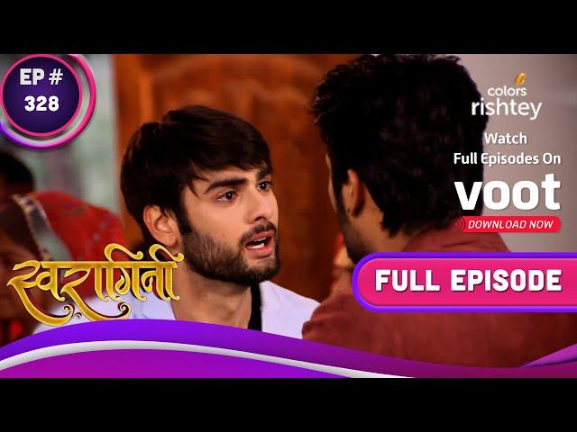 Swaragini | स्वरागिनी | Ep. 328 | Sanskaar Spots Swara  | संस्कार ने स्वरा को देखा