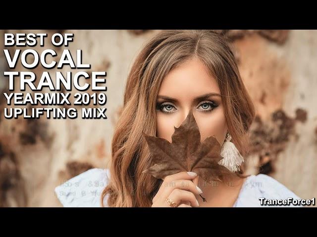 BEST OF VOCAL TRANCE 2019 YEARMIX Part 2 (Uplifting Mix) | TranceForce1