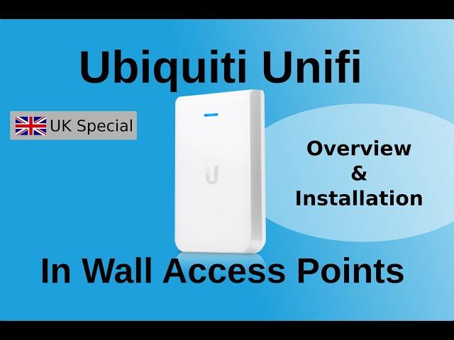 Unifi In Wall Access Points - Overview and Installation (UK special)
